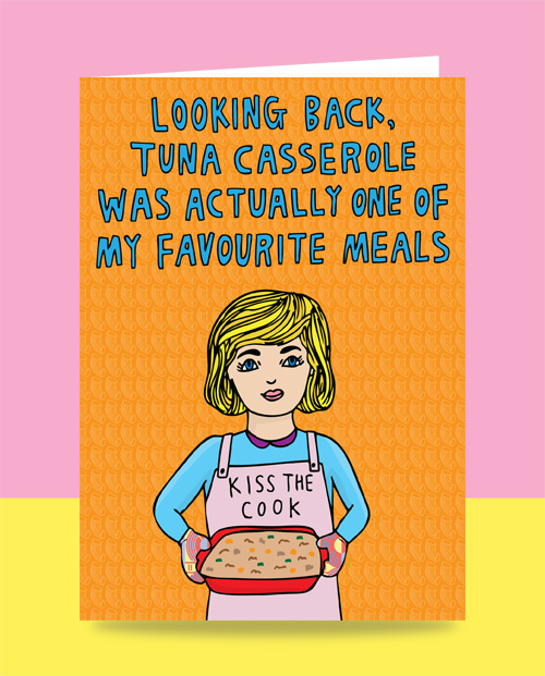 funny mothers day card featuring mum holding a tuna casserole and the text looking back, tuna casserole was actually one of my favourite meals by the card makers at able and game